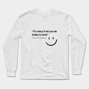 It's okay Long Sleeve T-Shirt